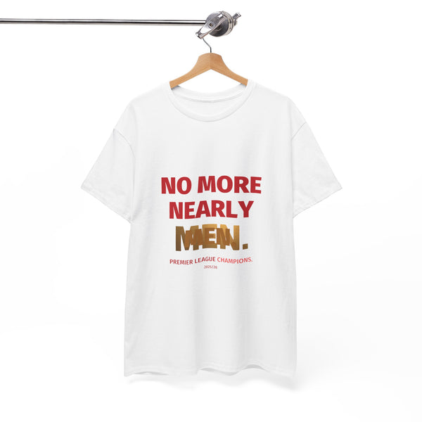 No More Nearly Men Tee